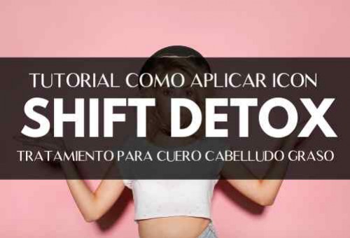 SHIFT ICON: Cómo aplicar tratamiento detox para el pelo