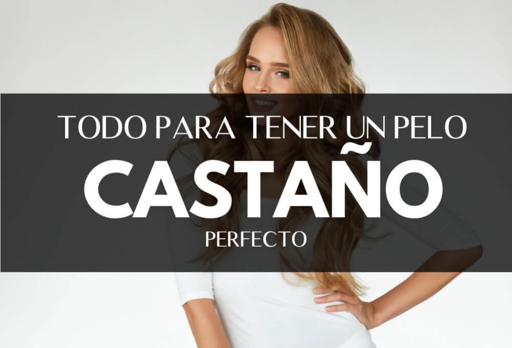 Pelo castaño: Ideas, mechas y tratamientos