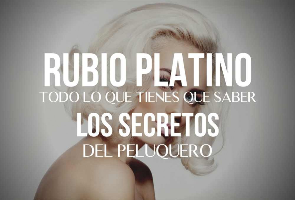 Cómo lucir el mejor PELAZO rubio platino