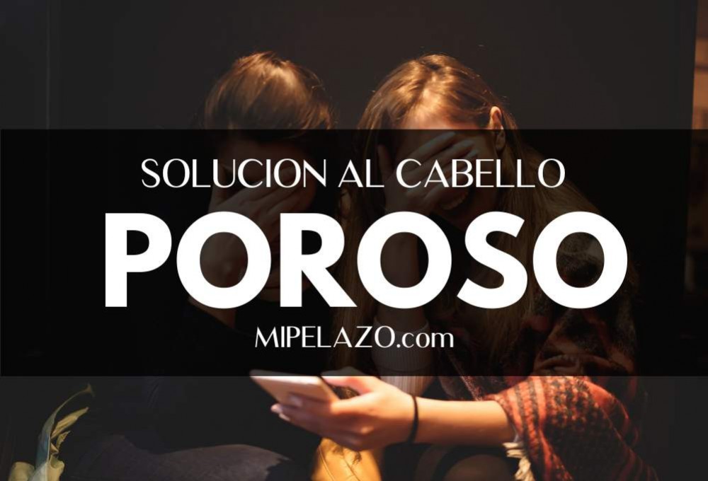 ¿Cuál es el mejor remedio contra el cabello poroso?