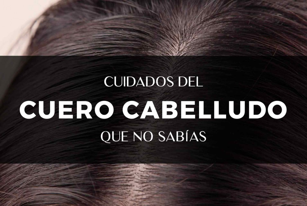 Los cuidados del cuero cabelludo de los que nadie habla