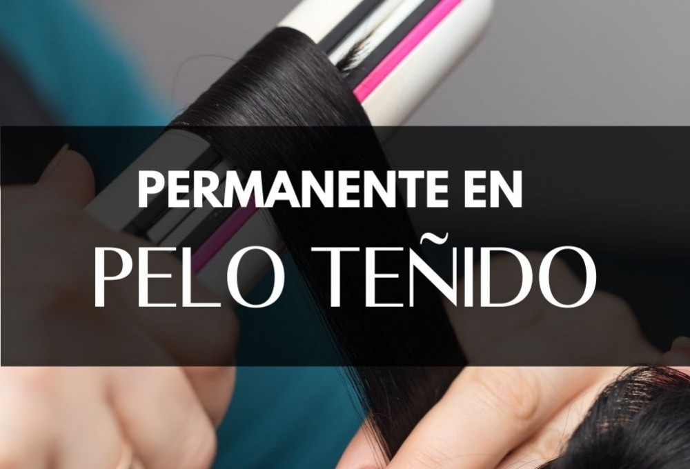 ¿Permanente en pelo teñido? Consejos y productos 2025