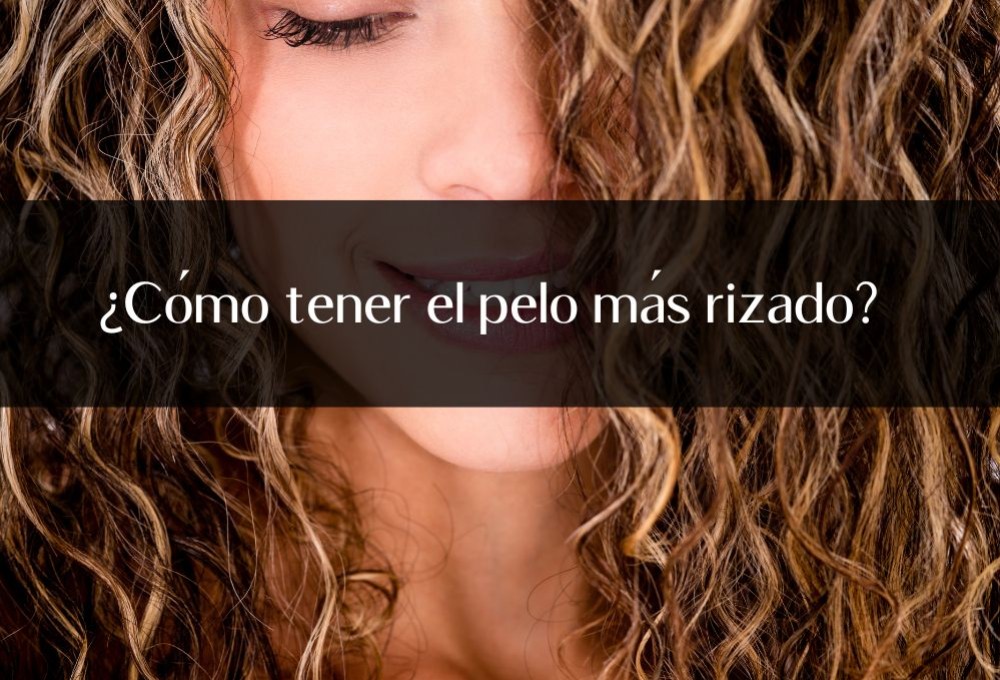 ¿Cómo tener el pelo más rizado?