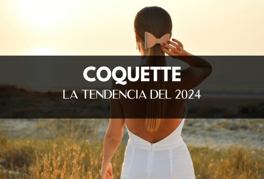 Tendencia Coquette: La guía definitiva 2024