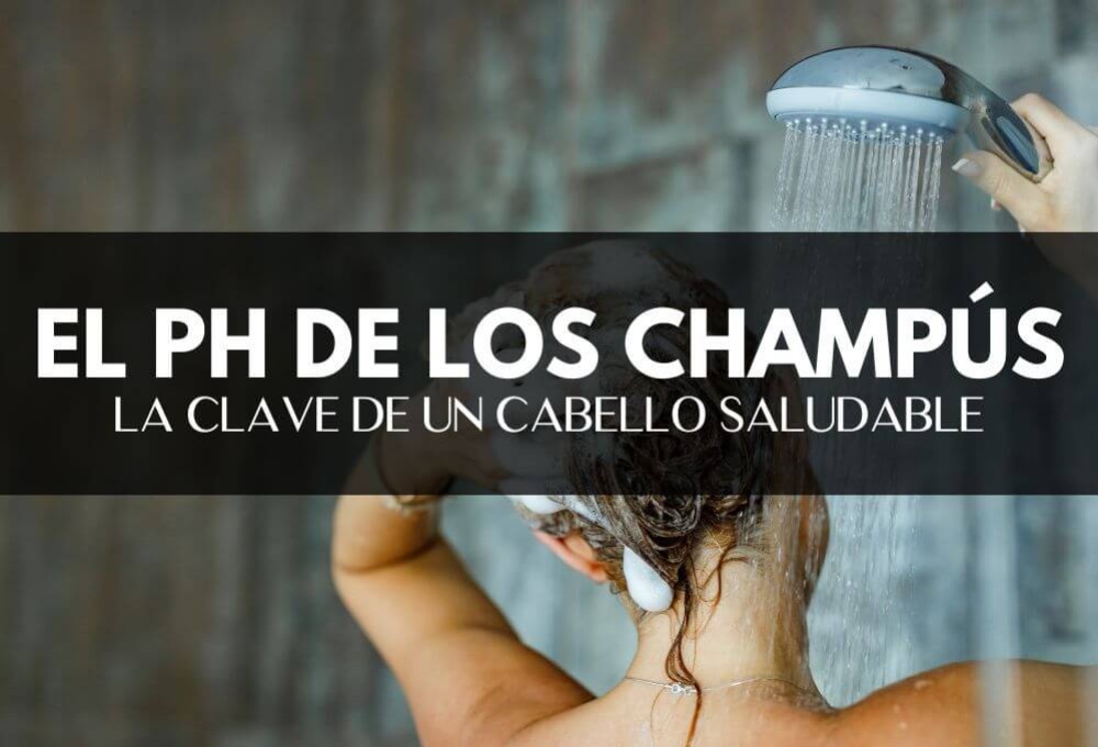 El pH de los Champús: La Clave para un Cabello Saludable y Radiante