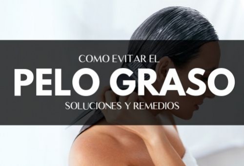 ¿Cómo evitar el pelo graso? Soluciones efectivas