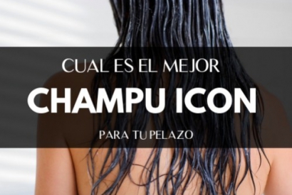 Champú ICON: ¿Cuál es el mejor para tu pelo?