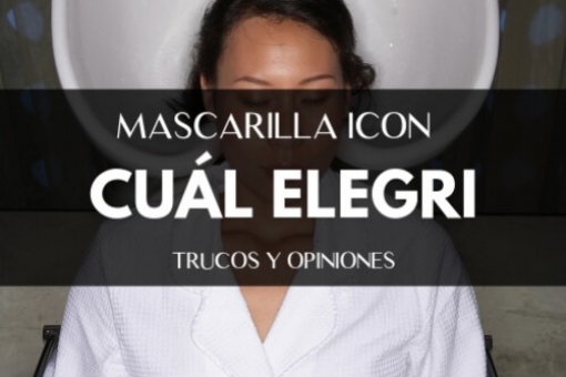Mascarillas ICON : ¿Cuál elegir?