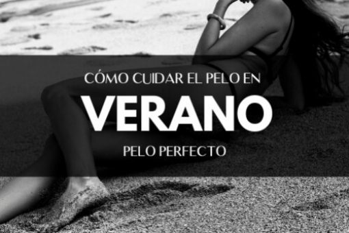 ¿CÓMO CUIDAR EL PELO EN VERANO? - Te recomendamos los mejores productos