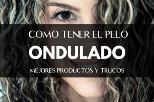 Cómo tener el pelo ondulado