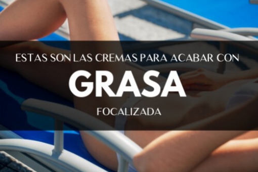 Las mejores cremas para la grasa localizada