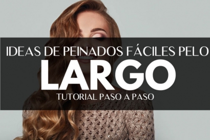 Peinados fáciles para pelo largo: Tratamientos y productos para mantenerlo