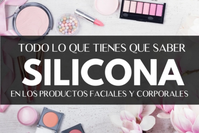 Siliconas en el cuidado de la piel: Todo lo que tienes que saber