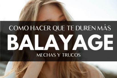 Mechas Balayage: mantenimiento en casa. Trucos para que te duren más