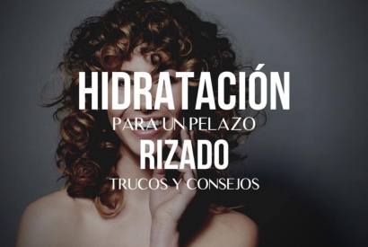 ¿Por qué poner tanto énfasis en la hidratación del pelo rizado?