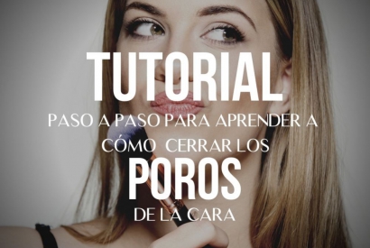 Cómo cerrar los poros de la cara paso a paso