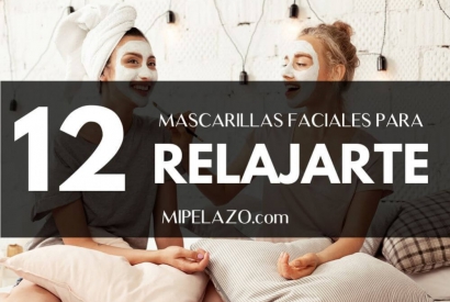 12 mascarillas para el rostro para relajarte estos días de cuarentena