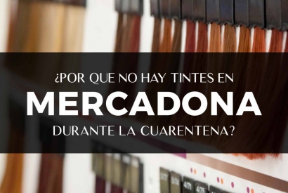 ¿Por qué no hay tintes en Mercadona durante la cuarentena?