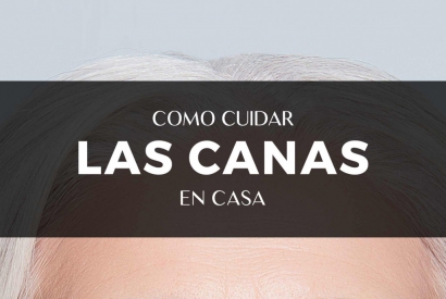 Cómo cuidar las canas en casa