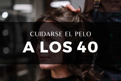 CUIDARSE EL PELO A LOS 40