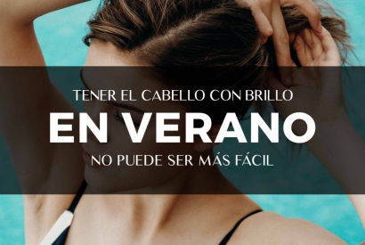 Tener el cabello con brillo en verano no puede ser más fácil