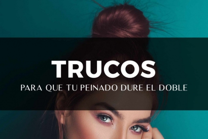 Trucos para que tu peinado dure el doble