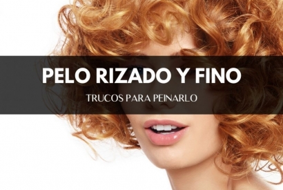 Rizar pelo fino: métodos, productos y las mejores ideas