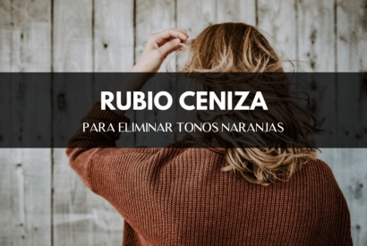 Rubio ceniza para retirar/quitar el naranja oxidado del cabello