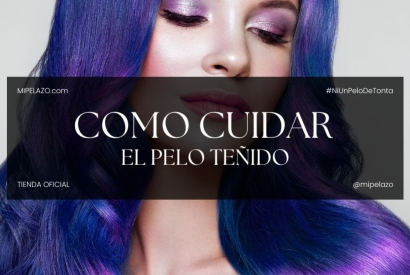 Cómo Cuidar y Estilizar el Cabello Teñido: Consejos y Productos Recomendados