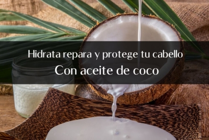 Hidrata repara y protege tu cabello con aceite de coco