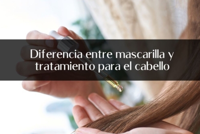 Diferencia entre mascarilla y tratamiento para el cabello