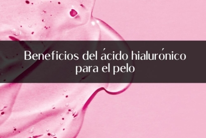 Beneficios del ácido hialurónico para el pelo