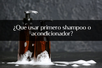 ¿Qué usar primero shampoo o acondicionador?