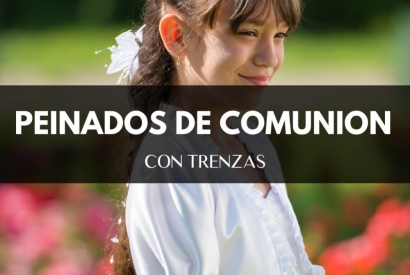 Peinados de comunión con trenzas: Clásicas, románticas y modernas