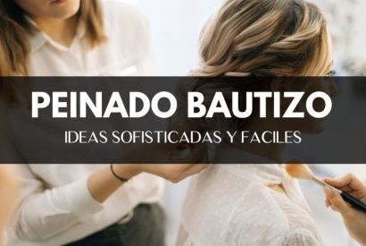 Peinados de bautizo para mamás: Ideas sofisticadas y fáciles
