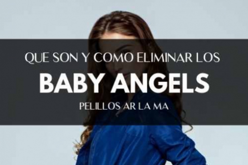 ¿Qué son los Baby Angels y cómo combatirlos?