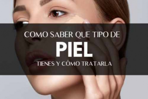 ¿Cómo saber qué tipo de piel tienes?