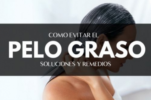 ¿Cómo evitar el pelo graso? Soluciones efectivas