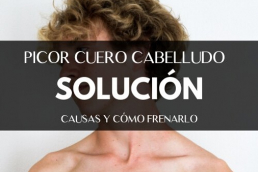 Picor Cuero Cabelludo: Causas y Soluciones